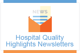 Hospital Quality Highlights Newsletters