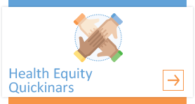 Health Equity Quickinars